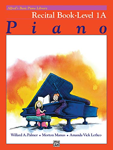 Alfred's Basic Piano Library: Recital Book, Level 1A