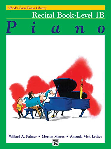 Stock image for Alfred's Basic Piano Recital Book Lvl 1B for sale by Blackwell's