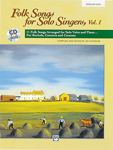 9780882848747: Folk Songs for Solo Singers Volume 1 Medium-High voice (book and CD): 11 Folk Songs Arranged for Solo Voice and Piano . . . for Recitals, Concerts, and Contests (Medium High Voice), Book & CD