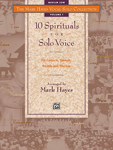 9780882848839: 10 Spirituals for Solo Voice: For Concerts, Contests, Recitals and Worship: Medium Low: The Mark Hayes Vocal Solo Collection