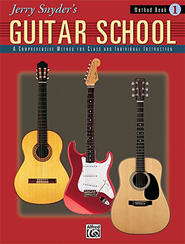 Imagen de archivo de Jerry Snyder's Guitar School, Method Book 1: A Comprehensive Method for Class and Individual Instruction a la venta por SecondSale