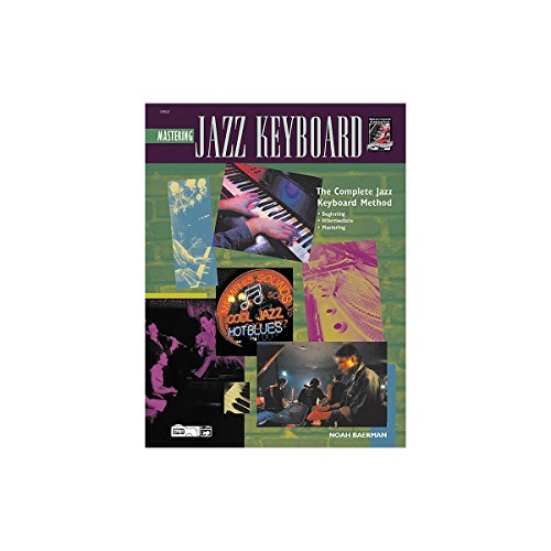 Stock image for Mastering Jazz Keyboard The Complete Jazz Keyboard Method for Beginning, Intermediate and Mastering jazz keyboard for sale by Chequamegon Books