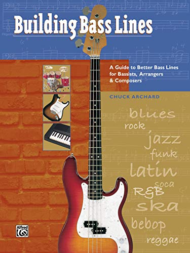 9780882849218: Building Bass Lines: A Guide to Better Bass Lines for Bassists, Arrangers & Composers