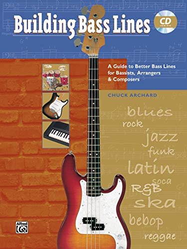 9780882849225: Building Bass Lines: A Guide to Better Bass Lines for Bassists, Arrangers & Composers, Book & CD