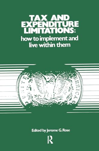 Stock image for Tax and Expenditure Limitations: How to Implement and Live Within Them for sale by Lexington Books Inc