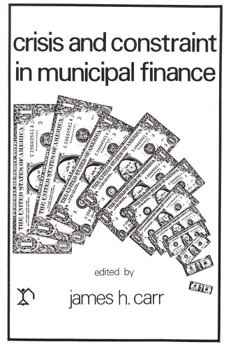 Imagen de archivo de Crisis and Constraint in Municipal Finance: Local Fiscal Prospects in a Period of Uncertainty a la venta por Sessions Book Sales