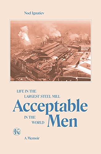 9780882860008: Acceptable Men: Life in the Largest Steel Mill in the World