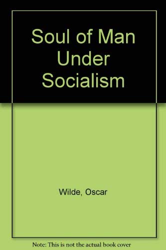 Beispielbild fr The Soul of Man under Socialism zum Verkauf von Better World Books