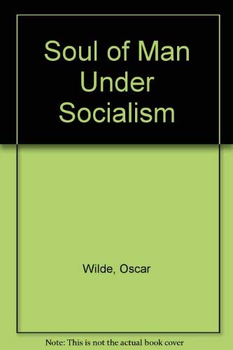 Imagen de archivo de The Soul of Man under Socialism a la venta por Better World Books