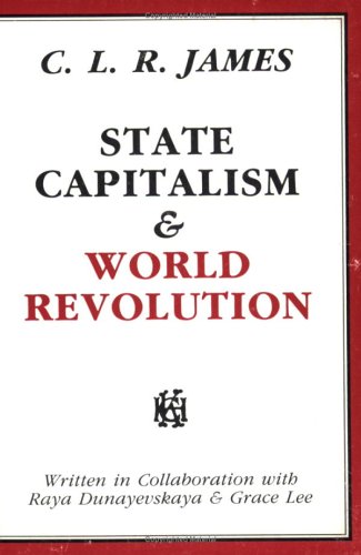 9780882860794: State Capitalism and World Revolution