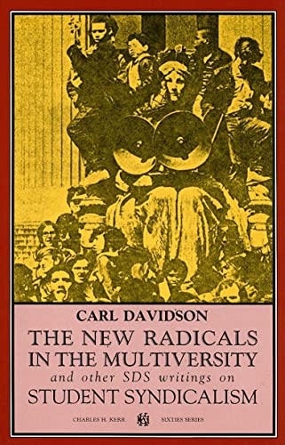 Imagen de archivo de The New Radicals in the Multiversity: And Other SDS Writings on Student Syndicalism (1966-67) a la venta por ThriftBooks-Atlanta