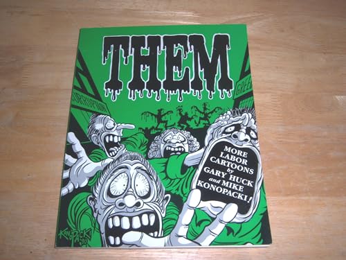 9780882862040: Them: More Labor Cartoons by Gary Huck and Mike Konopacki!