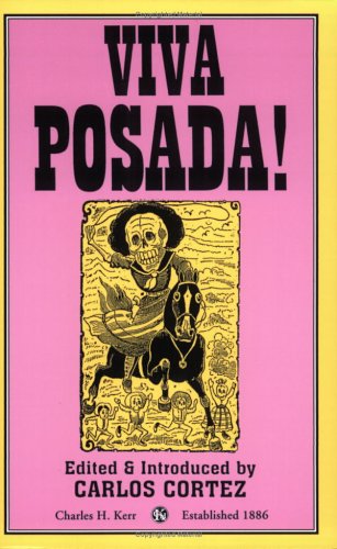 9780882862613: Viva Posada: A Salute to the Great Printmaker of the Mexican Revolution