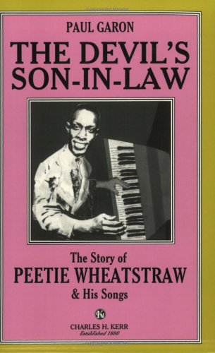 Stock image for The Devil's Son-In-Law: The Story Of Peetie Wheatstraw & His Songs for sale by Reader's Corner, Inc.