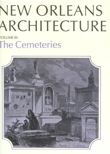 Imagen de archivo de New Orleans Architecture: Volume III, The Cemeteries a la venta por RW Books