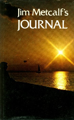 Beispielbild fr Jim Metcalf's Journal zum Verkauf von Front Cover Books