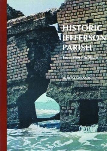 Imagen de archivo de Historic Jefferson Parish: From Shore to Shore a la venta por Hawking Books