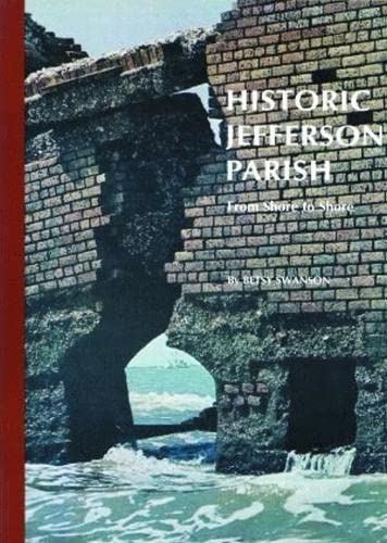 9780882890487: Historic Jefferson Parish: From Shore to Shore