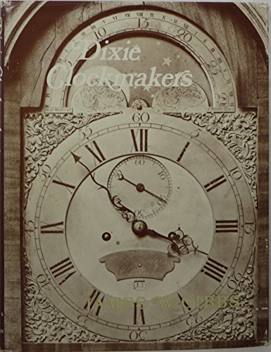 Imagen de archivo de Dixie Clockmakers a la venta por Jackson Street Booksellers