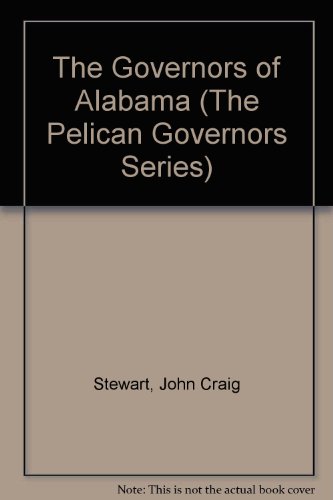 9780882890678: The Governors of Alabama (The Pelican Governors Series)
