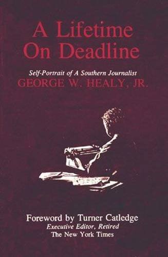 Stock image for A Lifetime on a Deadline: Self-Portrait of a Southern Journalist for sale by ThriftBooks-Atlanta