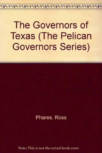 Stock image for The Governors of Texas (The Pelican Governors Series) for sale by Gulf Coast Books