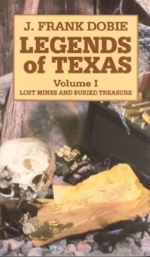 Imagen de archivo de Legends of Texas: Lost Mines and Buried Treasure a la venta por Books From California