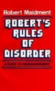 Imagen de archivo de Robert's Rules of Disorder: A Guide to Mismanagement a la venta por ThriftBooks-Dallas