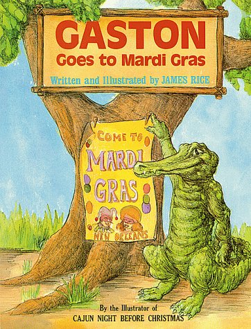 Gaston Goes to Mardi Gras (9780882891583) by Rice, James