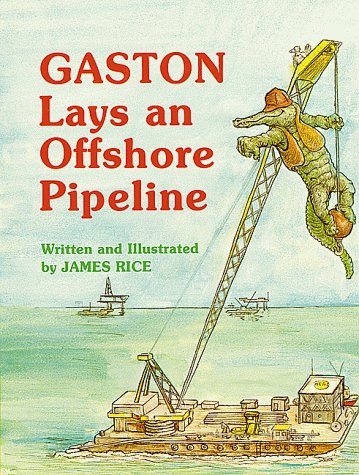 Gaston Lays an Offshore Pipeline (9780882891774) by Rice, James