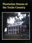 9780882892054: Plantation Homes of the Teche Country