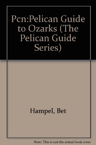 Stock image for The Pelican Guide to the Ozarks (The Pelican Guide Series) for sale by RiLaoghaire