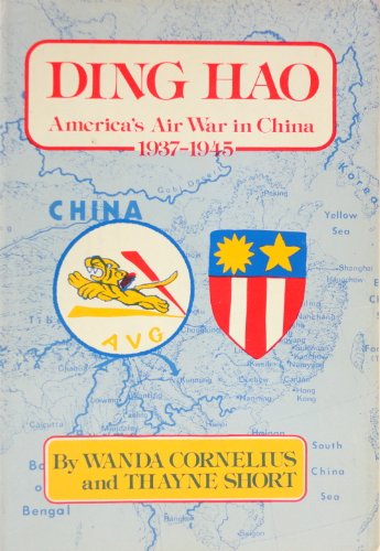 Stock image for Ding Hao, America's Air War in China, 1937-1945 for sale by Books of the Smoky Mountains