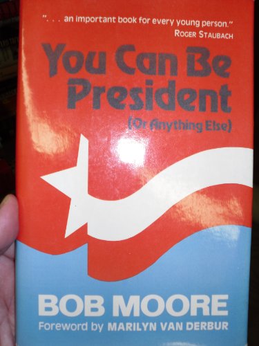 Imagen de archivo de You Can Be President: Or Anything Else a la venta por ThriftBooks-Dallas