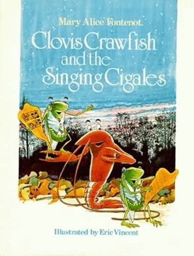 Beispielbild fr Clovis Crawfish and the Singing Cigales zum Verkauf von Better World Books