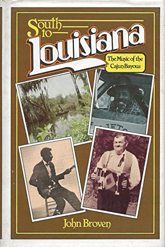 South to Louisiana: The Music of the Cajun Bayous