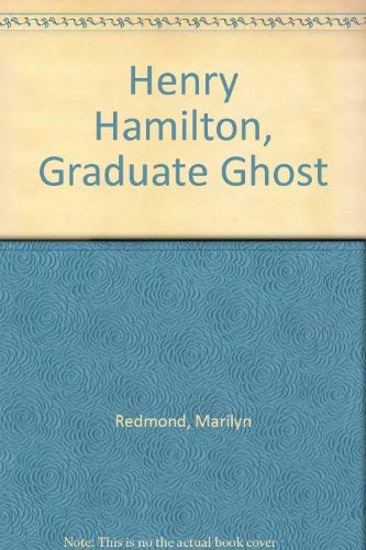 Stock image for Henry Hamilton, Graduate Ghost for sale by Wonder Book