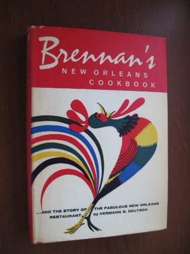 Beispielbild fr Brennans New Orleans Cookbook.and the Story of the Fabulous New Orleans Restaurant [The Original Classic Recipes] zum Verkauf von Goodwill Southern California