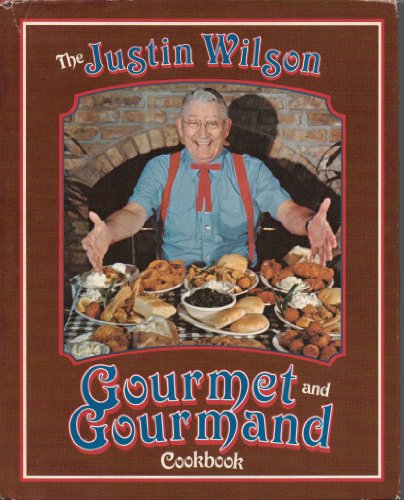 Stock image for The Justin Wilson Gourmet and Gourmand Cookbook for sale by Decluttr