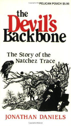 Stock image for Devil's Backbone, The: The Story of the Natchez Trace (Pelican Pouch Series) for sale by SecondSale