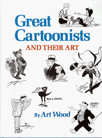 Beispielbild fr Great Cartoonists and Their Art zum Verkauf von Front Cover Books