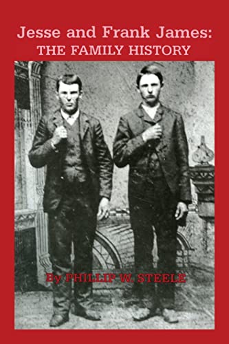 Stock image for Jesse and Frank James : The Family History for sale by Better World Books