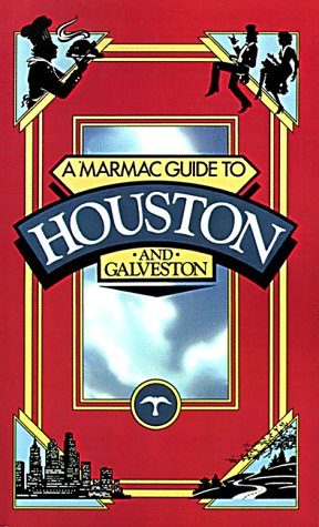 Stock image for Marmac Guide to Houston and Galveston (Marmac Guides) for sale by Wonder Book