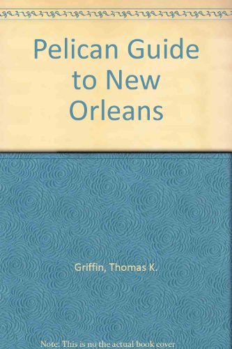 9780882896847: Pelican Guide to New Orleans [Idioma Ingls]