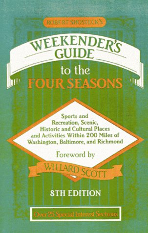 Beispielbild fr Robert Shosteck's Weekenders Guide to the Four Seasons zum Verkauf von Wonder Book