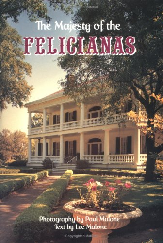 Imagen de archivo de The Majesty of the Felicianas a la venta por The Red Onion Bookshoppe