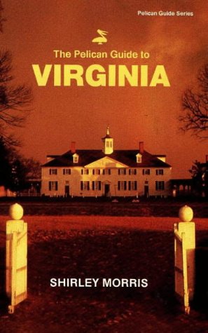 Stock image for Pelican Guide to Virginia (Pelican guides) for sale by AwesomeBooks