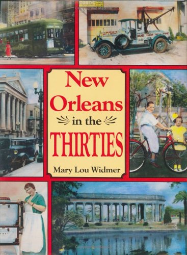 New Orleans In the Thirties (New Orleans History) - Widmer, Mary Lou
