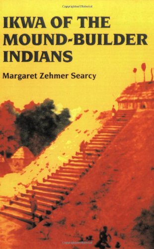 Imagen de archivo de Ikwa Of The Mound-Builder Indians a la venta por Sessions Book Sales