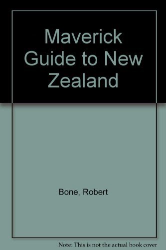 Maverick Guide to New Zealand - Robert W. Bone